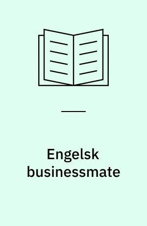 Engelsk businessmate : engelsk parlør til forretningsrejsen