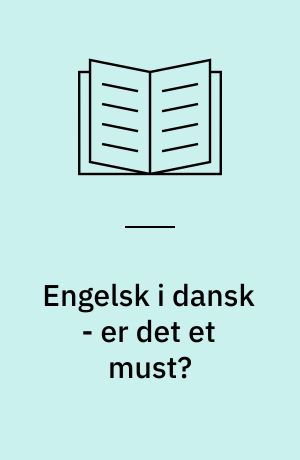 Engelsk i dansk - er det et must?