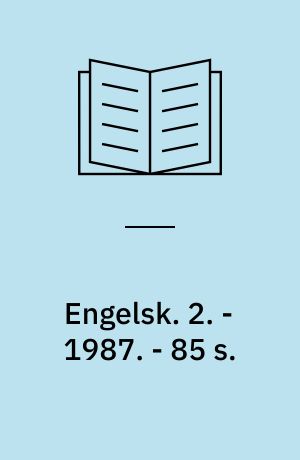 Engelsk : arbejdshæfte. 2. - 1987. - 85 s. : ill.
