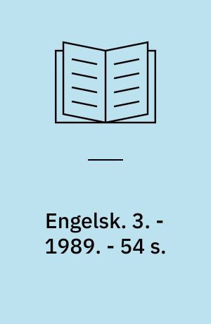 Engelsk : arbejdshæfte. 3. - 1989. - 54 s. : ill.