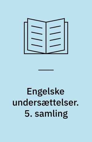 Engelske undersættelser. 5. samling