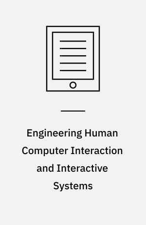 Engineering Human Computer Interaction and Interactive Systems : Joint Working Conferences EHCI-DSVIS 2004, Hamburg, Germany, July 11-13, 2004, Revised Selected Papers