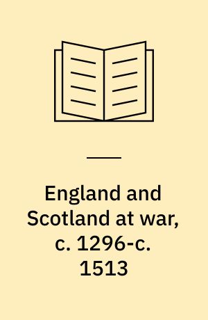 England and Scotland at war, c. 1296-c. 1513
