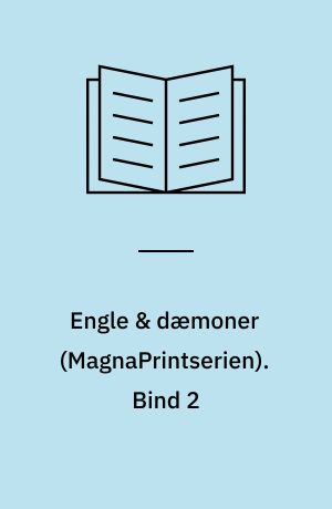 Engle & dæmoner. Bind 2 (Stor skrift)