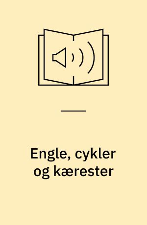 Engle, cykler og kærester