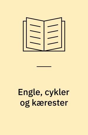 Engle, cykler og kærester