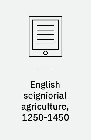 English seigniorial agriculture, 1250-1450