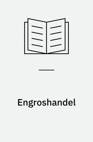 Engroshandel : betydning og funktioner