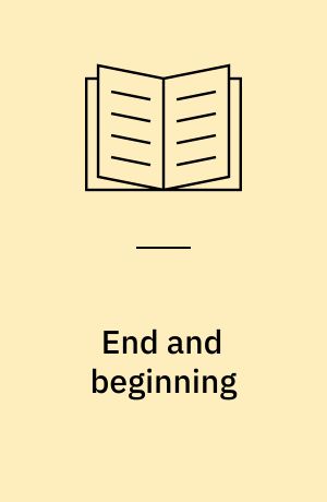 End and beginning : on the generations of cultures and the origins of the West