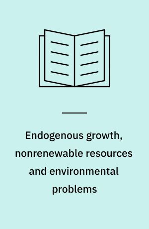Endogenous growth, nonrenewable resources and environmental problems