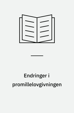 Endringer i promillelovgivningen : fra en arbeidsgruppe oppnevnt av Justits-og politidepartementet 8. februar 1974. Utredningen avgitt 5. marts 1975