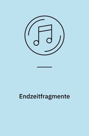 Endzeitfragmente
