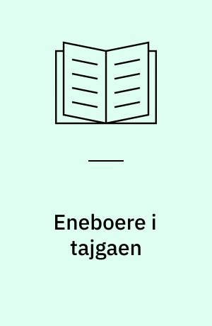 Eneboere i tajgaen : en Robinson Crusoe-historie fra Sibirien