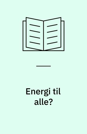 Energi til alle? : energiens geografi