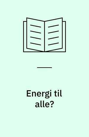 Energi til alle? : energiens geografi