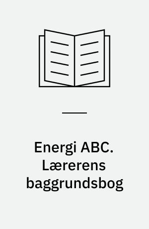 Energi ABC. Lærerens baggrundsbog