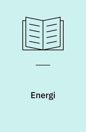 Energi : sådan påvirker vi vores planet