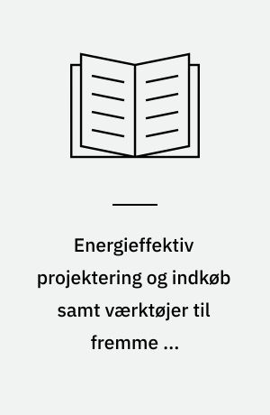 Energieffektiv projektering og indkøb samt værktøjer til fremme af energieffektivt udstyr til erhvervsvirksomheder