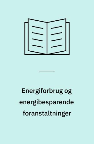 Energiforbrug og energibesparende foranstaltninger : en analyse af energiforbrugene i 53 offentlige bygninger i Aalborg