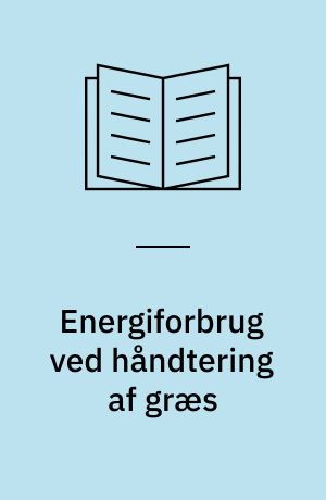 Energiforbrug ved håndtering af græs