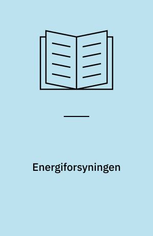 Energiforsyningen : en udfordring for fremtiden!