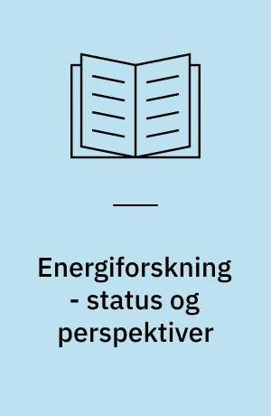 Energiforskning - status og perspektiver