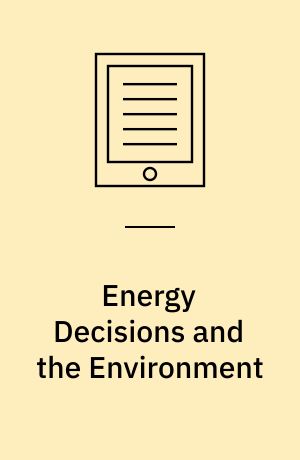 Energy Decisions and the Environment : A Guide to the Use of Multicriteria Methods