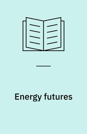 Energy futures : anthropocene challenges, emerging technologies and everyday life