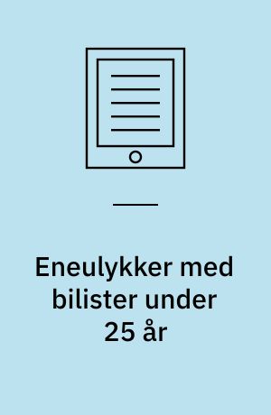 Eneulykker med bilister under 25 år