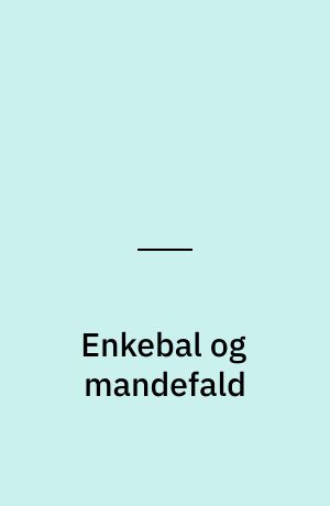 Enkebal og mandefald