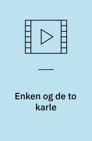Enken og de to karle