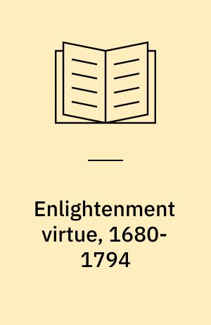 Enlightenment virtue, 1680-1794