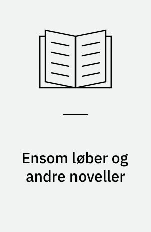 Ensom løber og andre noveller