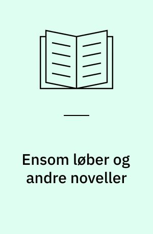 Ensom løber og andre noveller