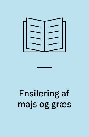 Ensilering af majs og græs