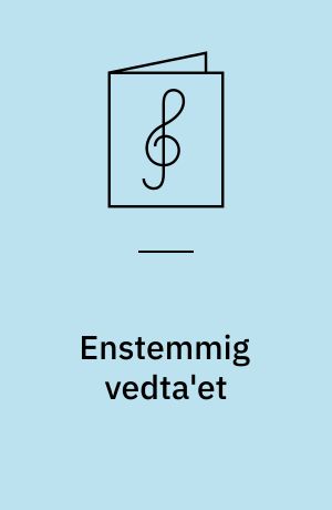 Enstemmig vedta'et: "Hils fra os der hjemme" ; Lises Aftenbøn ; Hansen , Jensen og Olsen ; Hvorfor ? - Fordi ! ; Er han forlovet med min Kone?