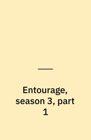 Entourage, season 3, part 1