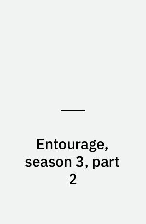 Entourage, season 3, part 2