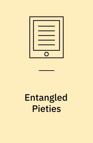 Entangled Pieties : Muslim-Christian Relations and Gendered Sociality in Java, Indonesia
