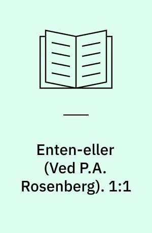 Enten-eller. 1:1