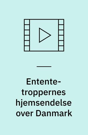 Entente-troppernes hjemsendelse over Danmark