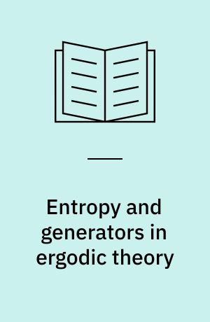 Entropy and generators in ergodic theory