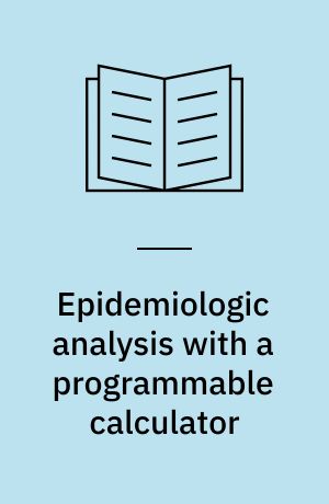 Epidemiologic analysis with a programmable calculator