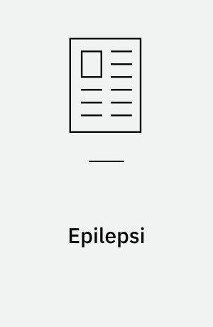 Epilepsi : - anfaldstyper, forløbsformer. Undersøgelsesprogram