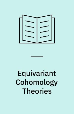 Equivariant Cohomology Theories