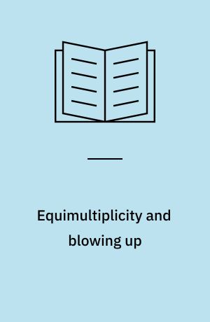 Equimultiplicity and blowing up : an algebraic study