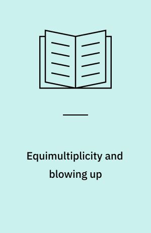 Equimultiplicity and blowing up : an algebraic study