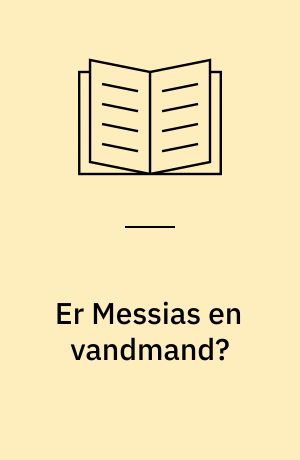 Er Messias en vandmand? : en bog om nye religioner og New Age
