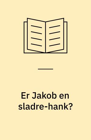 Er Jakob en sladre-hank?