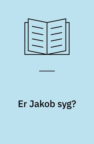 Er Jakob syg?